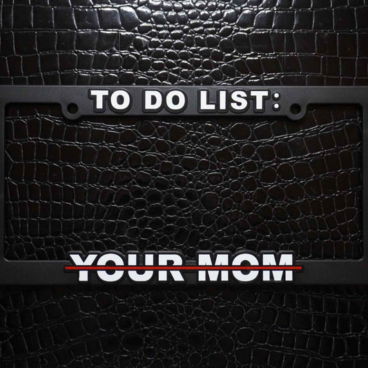 to do list your mom